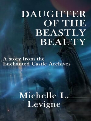 cover image of Daughter of the Beastly Beauty